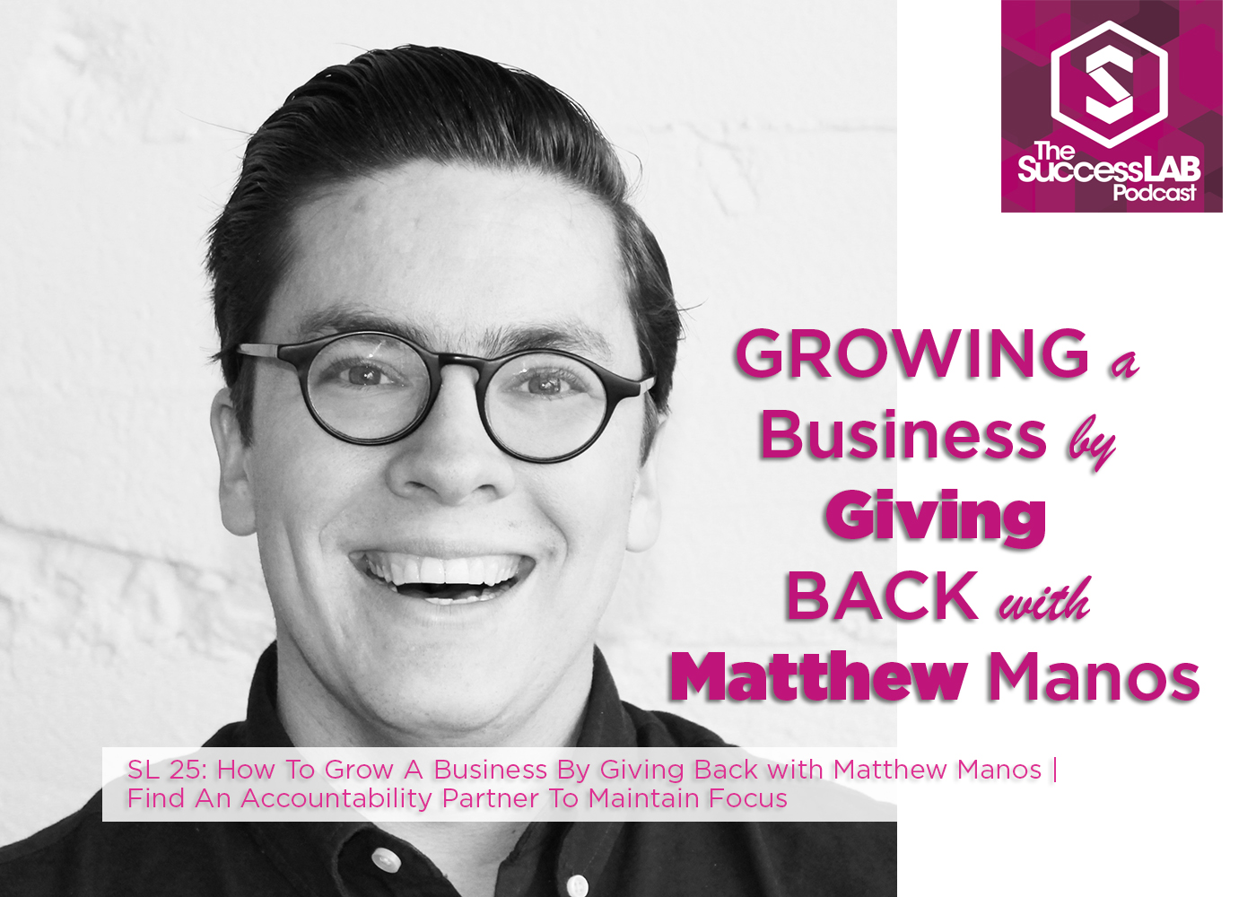 Growing A Business By Giving Back With Matthew Manos