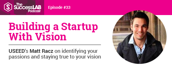 Building a Startup With Vision — with Matt Racz